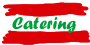 Catering